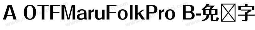 A OTFMaruFolkPro B字体转换